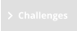 Challenges